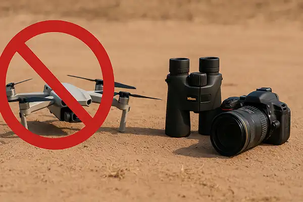 Things not to pack for safari - drone banned, binoculars recommended